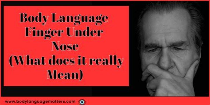 "Finger Under Nose" Meaning Unraveled