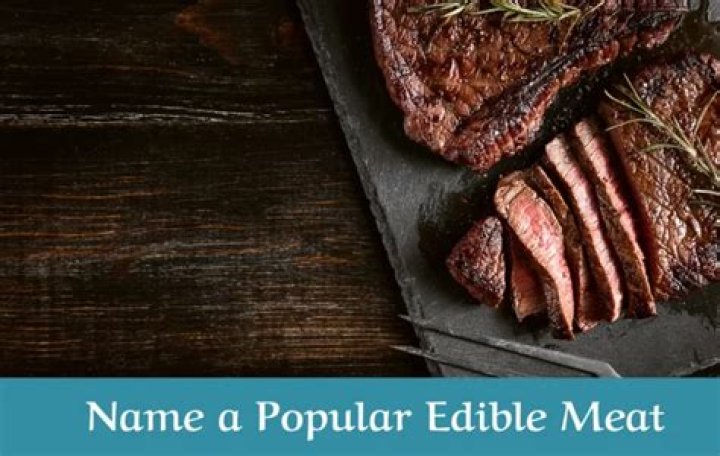 NAME A POPULAR EDIBLE MEAT Text or Die Answers