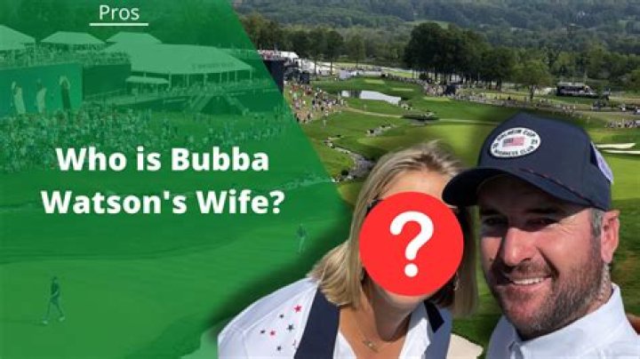 Unveiling The Astonishing Net Worth Of Bubba Watson's Wife: Discoveries And Insights